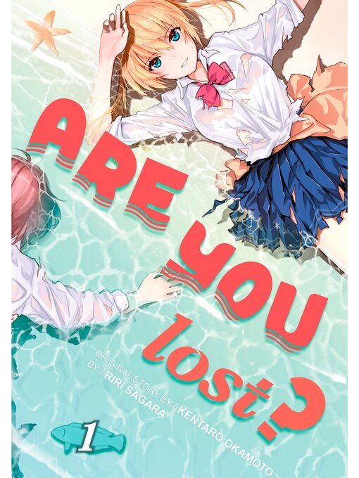 Title details for Are You Lost?, Volume 1 by Riri Sagara - Available